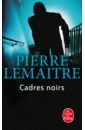 цена Lemaitre Pierre Cadres noirs