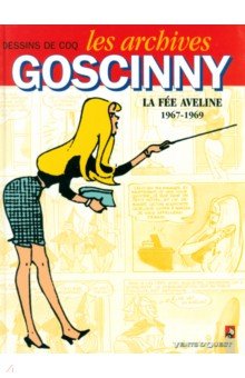 Les Archives Goscinny. Tome 3. La f e Aveline (1967-1969)