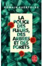 Puertolas Romain La Police des fleurs, des arbres et des forêts
