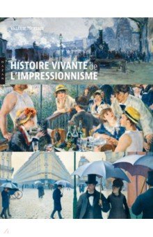 

Histoire vivante de l'Impressionnisme