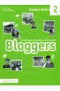 Bloggers 2. A1-A2. Teacher's Book - Baade Kate, Broadbent Laura, Fabbro Laurence