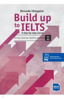 

Build up to IELTS - Score band 6.5-8.0. A step-by-step course. Student's Book with digital extras