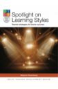 Spotlight on Learning Styles. Teacher Strategies for learner success - Rosenberg Marjorie