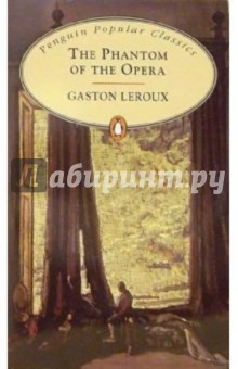 Gaston Leroux - The Phantom of the Opera обложка книги Gaston Leroux - The Phantom of the Opera обложка книги