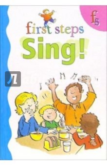 First steps. Sing! обложка книги First steps. Sing! обложка книги