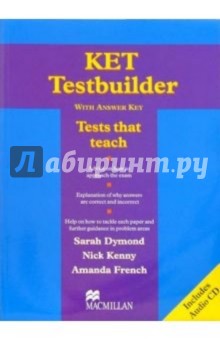 Sarah Dymond - Ket Testbuilder: Tests that teach (With Answer Key) (+ CD) обложка книги Sarah Dymond - Ket Testbuilder: Tests that teach (With Answer Key) (+ CD) обложка книги