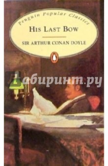 Arthur Doyle - His Last Bow обложка книги Arthur Doyle - His Last Bow обложка книги