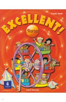 Carol Skinner - Excellent Starter: Pupils`book обложка книги Carol Skinner - Excellent Starter: Pupils`book обложка книги