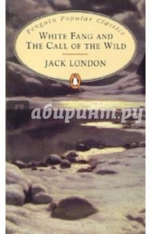 White Fang and The Call of the Wild