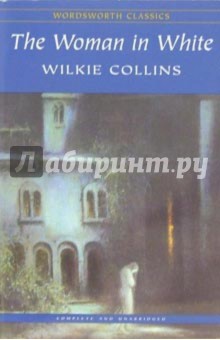 Wilkie Collins - The Woman in White обложка книги Wilkie Collins - The Woman in White обложка книги