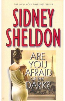 Sidney Sheldon - Are You Afraid of the Dark? обложка книги Sidney Sheldon - Are You Afraid of the Dark? обложка книги