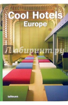 Martin Kunz - Cool Hotels Europe / Роскошные отели Европы обложка книги Martin Kunz - Cool Hotels Europe / Роскошные отели Европы обложка книги
