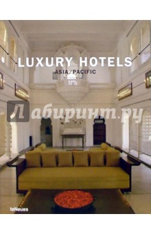 Luxury Hotels. Asia/Pacific / Роскошные Отели Азии и Океании