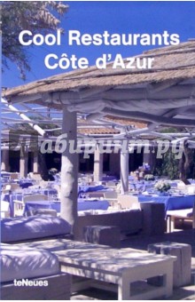 Eva Dallo - Cool Restaurants Cote d'Azur/ Роскошные рестораны Лазурного побережья обложка книги Eva Dallo - Cool Restaurants Cote d'Azur/ Роскошные рестораны Лазурного побережья обложка книги