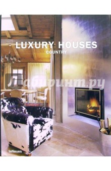 Luxury House. Country /Роскошные Дома - Cristina Paredes