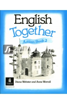 Webster Diana & Worrall Anne - English Together 2 (Action Book) обложка книги Webster Diana & Worrall Anne - English Together 2 (Action Book) обложка книги