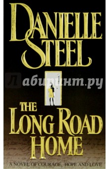 The Long Road Home - Danielle Steel