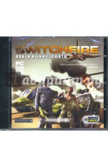 Switchfire. Найти и уничтожить (CDpc) Switchfire. Найти и уничтожить (CDpc)