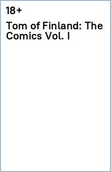 Tom of Finland: The Comics Vol. I