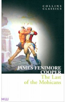 The Last of the Mohicans - James Cooper