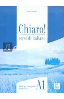 Chiaro! A1. Guida per l'insegnante (+CD)