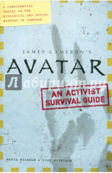 James Cameron's Avatar. An Activist Survival Guide