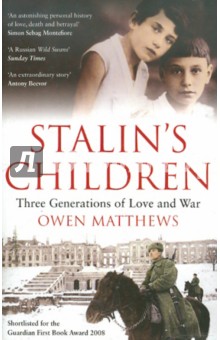 Stalin's Children - Owen Matthews
