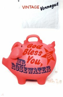 Kurt Vonnegut - God Bless You, Mr Rosewater обложка книги Kurt Vonnegut - God Bless You, Mr Rosewater обложка книги
