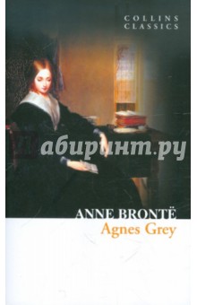 Agnes Grey - Anne Bronte