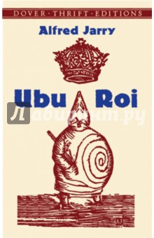 Ubu Roi - Alfred Jarry