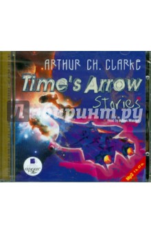 Артур Кларк - Стрела времени. Рассказы. Английский язык (CDmp3) Артур Кларк - Стрела времени. Рассказы. Английский язык (CDmp3)