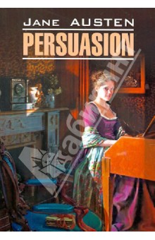 Jane Austen - Persuasion обложка книги Jane Austen - Persuasion обложка книги