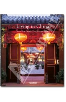 Living in China / Китайский стиль - Daisann McLane