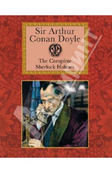 Arthur Doyle - The Complete Sherlock Holmes обложка книги Arthur Doyle - The Complete Sherlock Holmes обложка книги