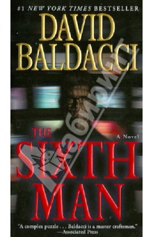 David Baldacci - The Sixth Man обложка книги David Baldacci - The Sixth Man обложка книги