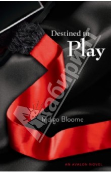 Destined to Play - Indigo Bloome