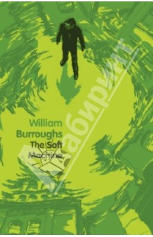 William Burroughs - The Soft Machine обложка книги William Burroughs - The Soft Machine обложка книги