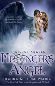 Heather Killough-Walden - The Lost Angels. Messenger's Angel обложка книги Heather Killough-Walden - The Lost Angels. Messenger's Angel обложка книги