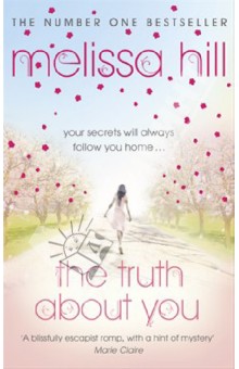 Melissa Hill - Truth About You обложка книги Melissa Hill - Truth About You обложка книги
