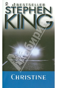 Stephen King - Christine обложка книги Stephen King - Christine обложка книги