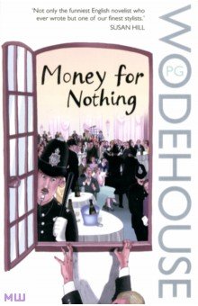 Money for Nothing - Pelham Wodehouse