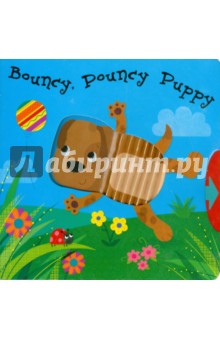 Bouncy, Pouncy Puppy обложка книги Bouncy, Pouncy Puppy обложка книги