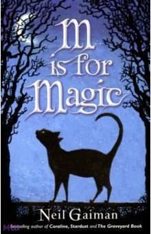 Neil Gaiman - M Is for Magic обложка книги Neil Gaiman - M Is for Magic обложка книги