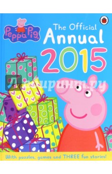 Peppa Pig. The Official Annual 2015 - Stephanie Clarkson