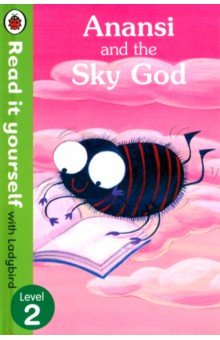 Anansi and the Sky God - Lorraine Horsley