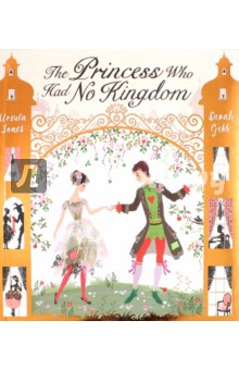 The Princess Who Had No Kingdom - Ursula Jones