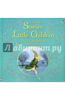 Usborne Stories for Little Children Alice in Wonderland and Other Stories обложка книги Usborne Stories for Little Children Alice in Wonderland and Other Stories обложка книги