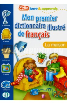 Pierre Hauzy - Mon Premier Dictionnaire Illustre de francais. La Maison обложка книги Pierre Hauzy - Mon Premier Dictionnaire Illustre de francais. La Maison обложка книги