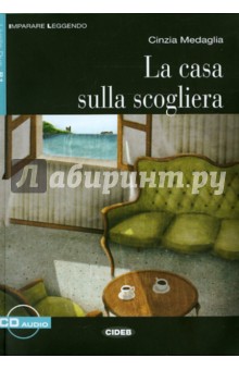Cinzia Medaglia - Casa Sulla Scogliera (+СD) обложка книги Cinzia Medaglia - Casa Sulla Scogliera (+СD) обложка книги