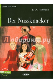 Der Nussknacker (+CD) - Hoffmann Ernst Theodor Amadeus